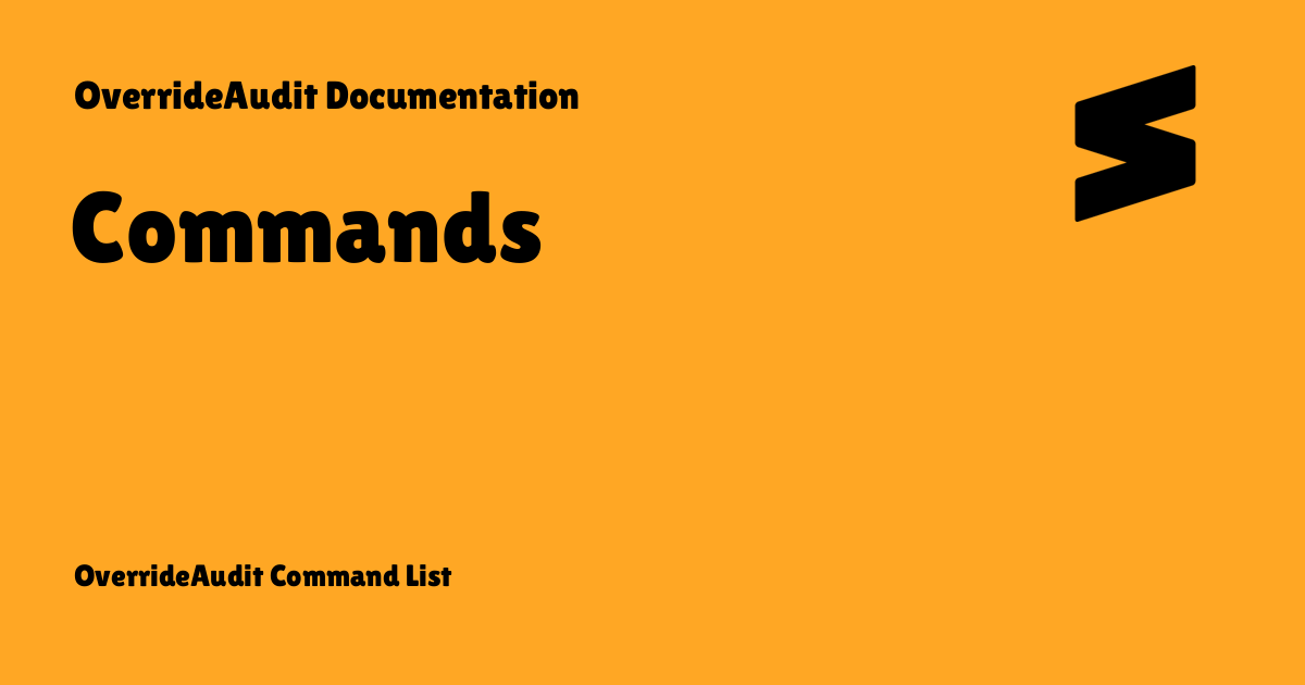 Commands - OverrideAudit Documentation